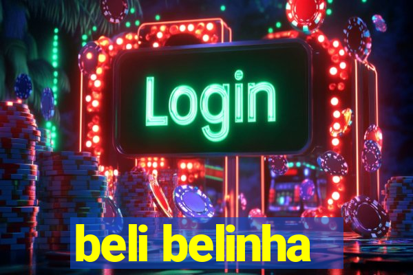 beli belinha